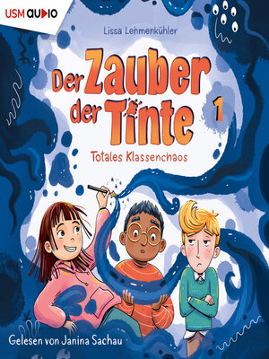 cover image of Totales Klassenchaos--Der Zauber der Tinte, Teil 1 (ungekürzt)